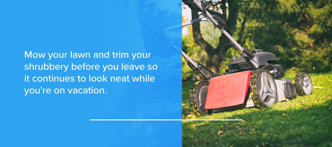 maintain lawncare during vacation