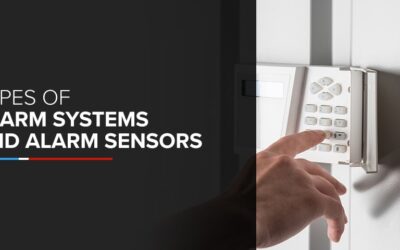 Types of Alarm Systems and Alarm Sensors