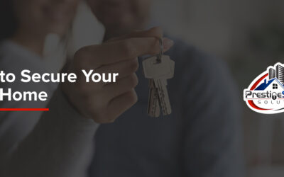 The Best Ways to Secure Your New Home