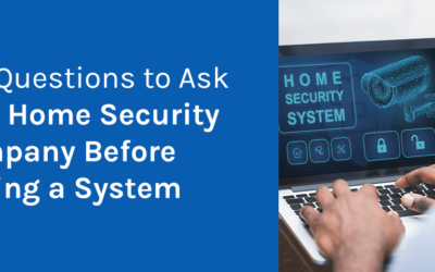 Top Questions to Ask Your Home Security Company Before Buying a System